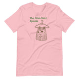 The Mini Skirt Speaks Unisex T-Shirt - Pink - Pulp & Stitch