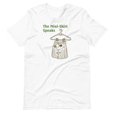 The Mini Skirt Speaks Unisex T-Shirt - White - Pulp & Stitch