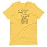 The Mini Skirt Speaks Unisex T-Shirt - Yellow - Pulp & Stitch